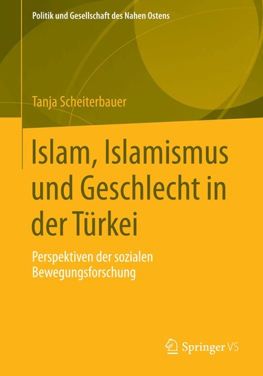 Tanja Scheiterbauer - Islam, Islamismus und Geschlecht in der Türkei, Häftad