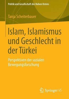 bokomslag Islam, Islamismus und Geschlecht in der Trkei