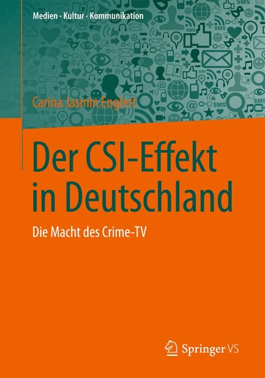 Carina Jasmin Englert - Der CSI-Effekt in Deutschland, Häftad