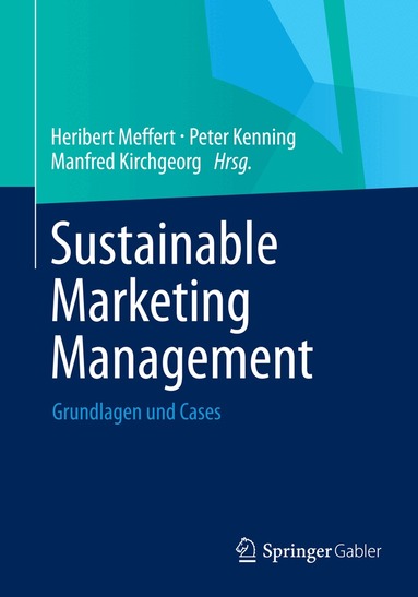 Heribert Meffert, Peter Kenning, Manfred Kirchgeorg - Sustainable Marketing Management, Häftad