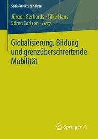 bokomslag Globalisierung, Bildung und grenzberschreitende Mobilitt