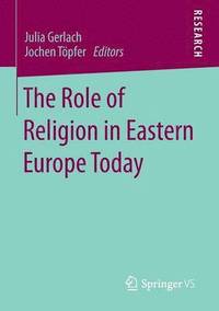bokomslag The Role of Religion in Eastern Europe Today