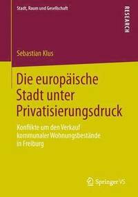 bokomslag Die europische Stadt unter Privatisierungsdruck