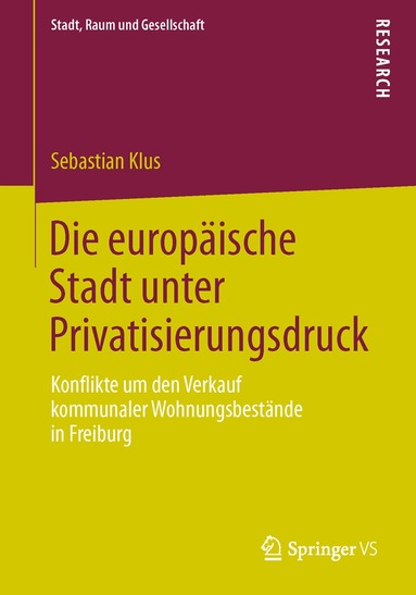 Sebastian Klus - Die europäische Stadt unter Privatisierungsdruck, Häftad