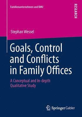 bokomslag Goals, Control and Conflicts in Family Offices