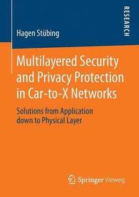 bokomslag Multilayered Security and Privacy Protection in Car-to-X Networks