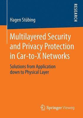 bokomslag Multilayered Security and Privacy Protection in Car-to-X Networks