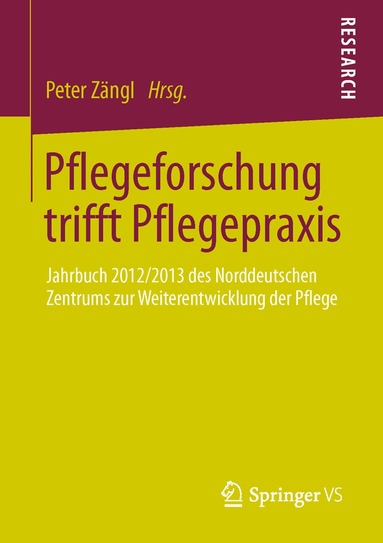 Peter Zängl - Pflegeforschung trifft Pflegepraxis, Häftad