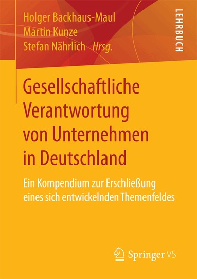 Holger Backhaus-Maul, Martin Kunze, Stefan Nährlich - Gesellschaftliche Verantwortung von Unternehmen in Deutschland, Häftad