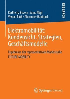 Elektromobilitt: Kundensicht, Strategien, Geschftsmodelle 1