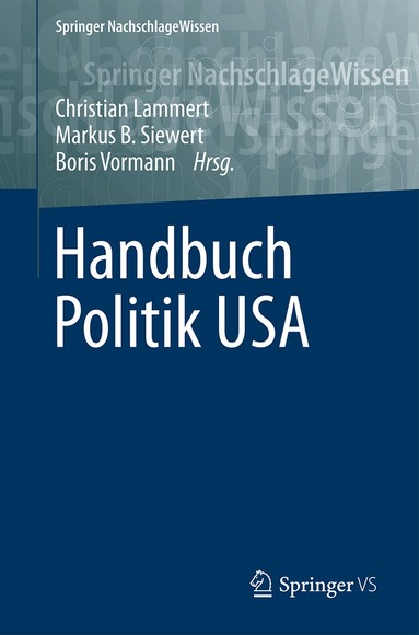 Christian Lammert, Markus B. Siewert, Boris Vormann - Handbuch Politik USA, Inbunden