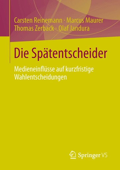 Carsten Reinemann, Marcus Maurer, Thomas Zerback, Olaf Jandura - Die Spätentscheider, Häftad