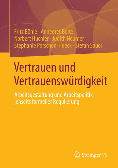 Fritz Böhle, Annegret Bolte, Norbert Huchler, Judith Neumer, Stephanie Porschen-Hueck, Stefan Sauer - Vertrauen und Vertrauenswürdigkeit, Häftad