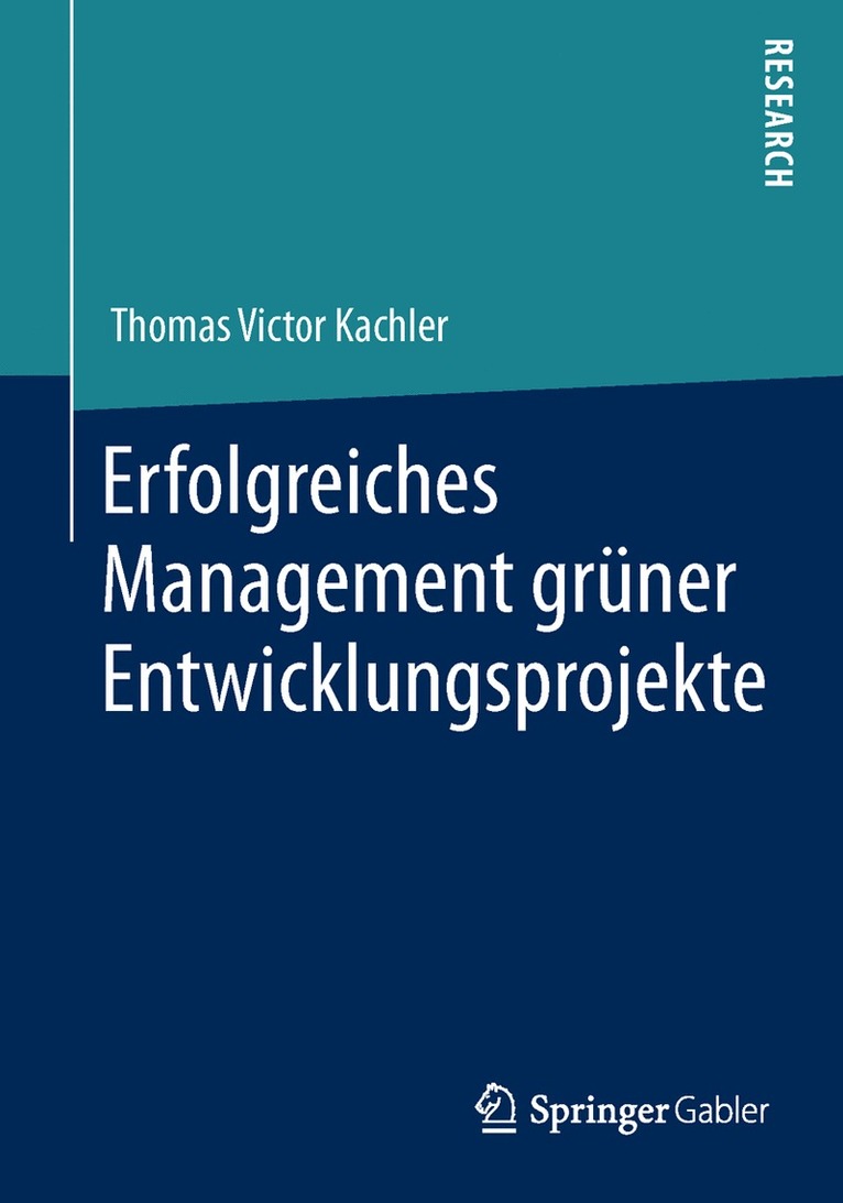 Thomas Victor Kachler - Erfolgreiches Management grüner Entwicklungsprojekte, Häftad