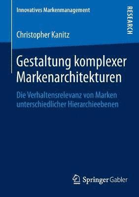 Gestaltung komplexer Markenarchitekturen 1