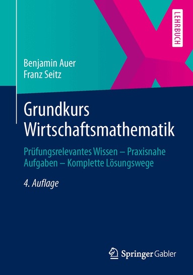 Benjamin Auer, Franz Seitz - Grundkurs Wirtschaftsmathematik, Häftad