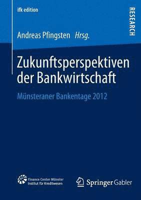 Zukunftsperspektiven der Bankwirtschaft 1