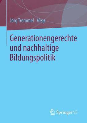 bokomslag Generationengerechte und nachhaltige Bildungspolitik