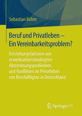 bokomslag Beruf und Privatleben - Ein Vereinbarkeitsproblem?
