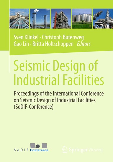 Sven Klinkel, Christoph Butenweg, Gao Lin, Britta Holtschoppen - Seismic Design of Industrial Facilities, Inbunden