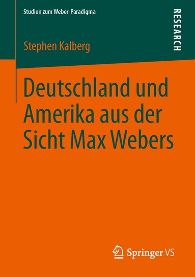 Stephen Kalberg - Deutschland und Amerika aus der Sicht Max Webers, Häftad