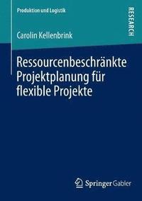 bokomslag Ressourcenbeschränkte Projektplanung für flexible Projekte