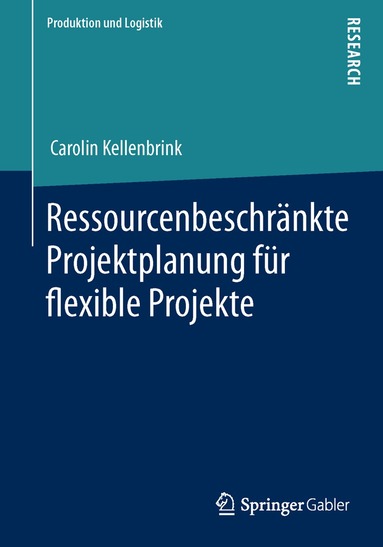Carolin Kellenbrink - Ressourcenbeschränkte Projektplanung für flexible Projekte, Häftad