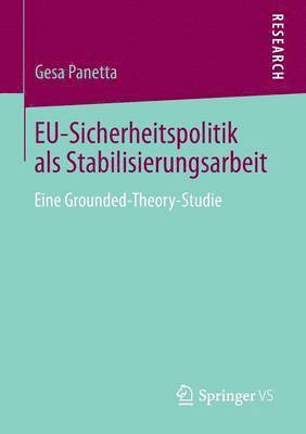EU-Sicherheitspolitik als Stabilisierungsarbeit 1