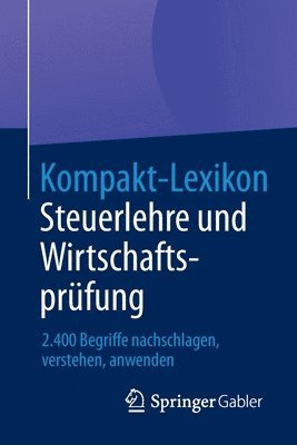 Springer Fachmedien Wiesbaden - Kompakt-Lexikon Steuerlehre und Wirtschaftsprüfung, Häftad