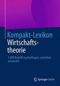 bokomslag Kompakt-Lexikon Wirtschaftstheorie