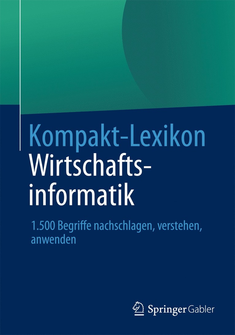 Springer Fachmedien Wiesbaden - Kompakt-Lexikon Wirtschaftsinformatik, Häftad