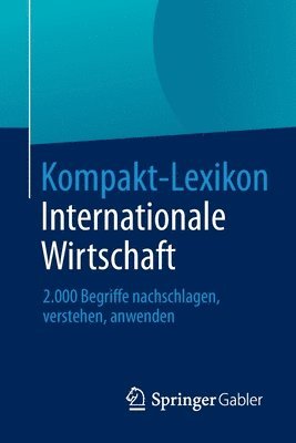 Springer Fachmedien Wiesbaden - Kompakt-Lexikon Internationale Wirtschaft, Häftad