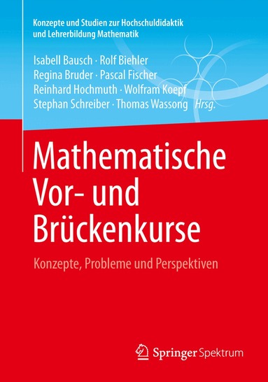 Isabell Bausch, Rolf Biehler, Regina Bruder, Pascal R. Fischer, Reinhard Hochmuth, Wolfram Koepf, Stephan Schreiber, Thomas Wassong - Mathematische Vor- und Brückenkurse, Häftad
