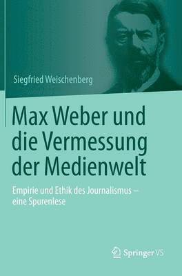 Max Weber und die Vermessung der Medienwelt 1