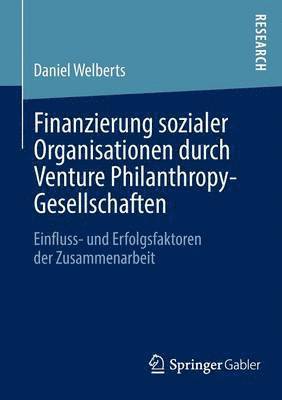 bokomslag Finanzierung sozialer Organisationen durch Venture Philanthropy-Gesellschaften