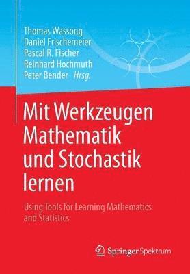 bokomslag Mit Werkzeugen Mathematik und Stochastik lernen - Using Tools for Learning Mathematics and Statistics