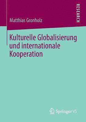 Kulturelle Globalisierung und internationale Kooperation 1