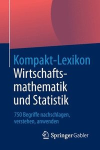 bokomslag Kompakt-Lexikon Wirtschaftsmathematik und Statistik