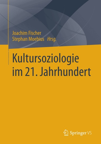 Joachim Fischer, Stephan Moebius - Kultursoziologie im 21. Jahrhundert, Häftad