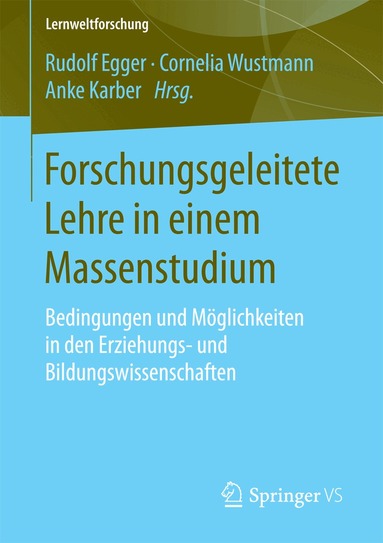 Rudolf Egger, Cornelia Wustmann, Anke Karber - Forschungsgeleitete Lehre in einem Massenstudium, Häftad