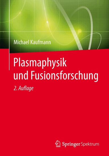 Michael Kaufmann - Plasmaphysik und Fusionsforschung, Häftad
