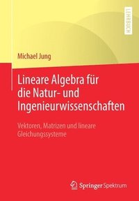 bokomslag Lineare Algebra fr die Natur- und Ingenieurwissenschaften