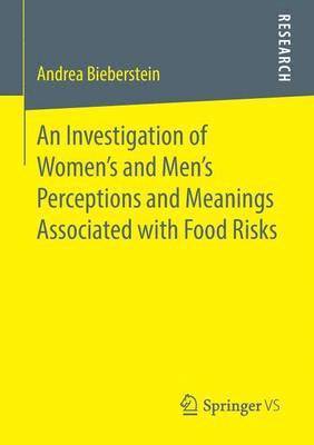 bokomslag Investigation of Women's and Men's Perceptions and Meanings Associated with Food Risks