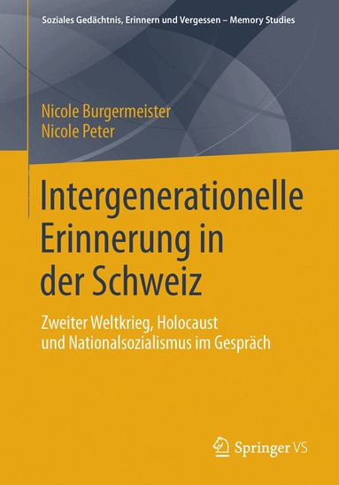 Nicole Burgermeister, Nicole Peter - Intergenerationelle Erinnerung in der Schweiz, Häftad
