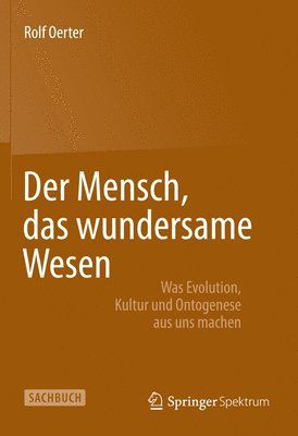 Rolf Oerter - Der Mensch, das wundersame Wesen, Inbunden