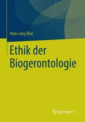 bokomslag Ethik der Biogerontologie