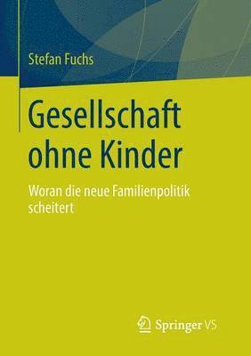 Stefan Fuchs - Gesellschaft ohne Kinder, Häftad