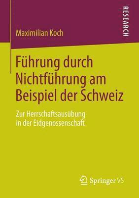 bokomslag Fhrung durch Nichtfhrung am Beispiel der Schweiz