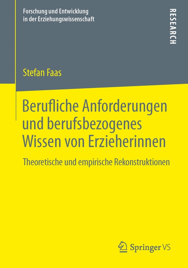 Stefan Faas - Berufliche Anforderungen und berufsbezogenes Wissen von Erzieherinnen, Häftad