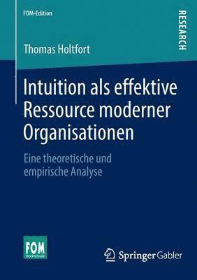 Intuition als effektive Ressource moderner Organisationen 1